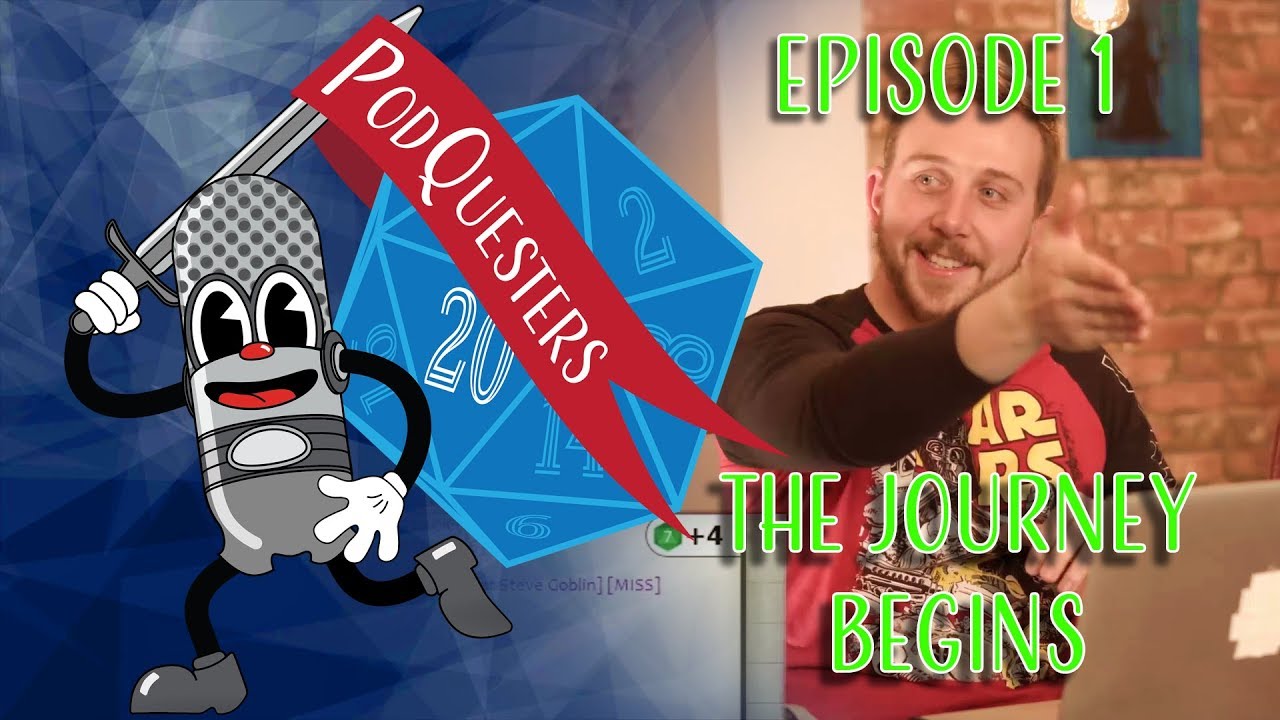 Podquesters - Episode 1: The Journey Begins