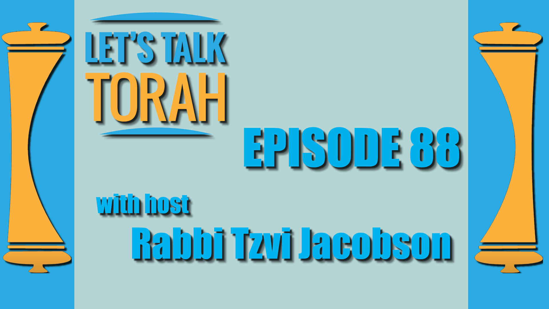 Let's Talk Torah - Episode 88