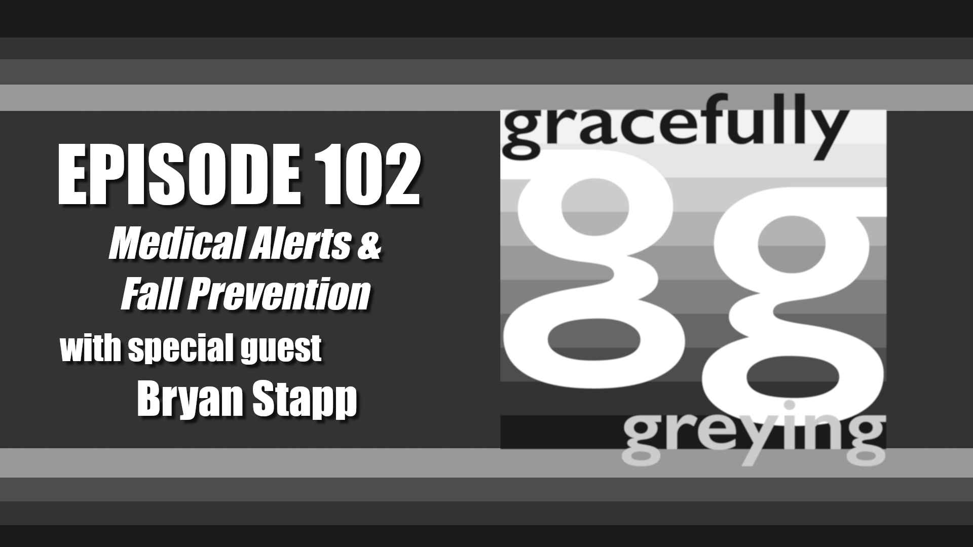 Gracefully Greying - Episode 102 - Medical Alerts