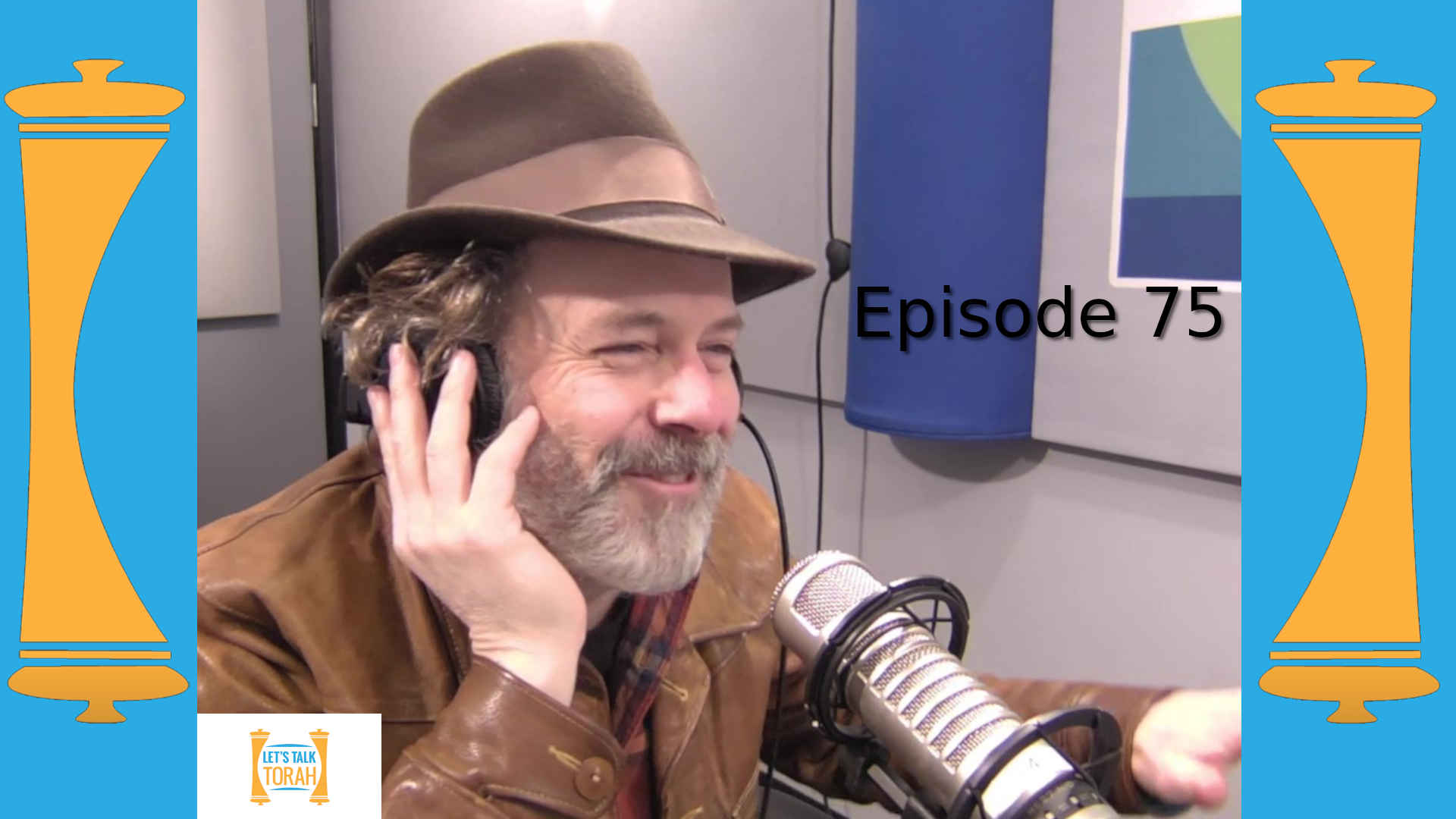 Lets Talk Torah - Episode 75