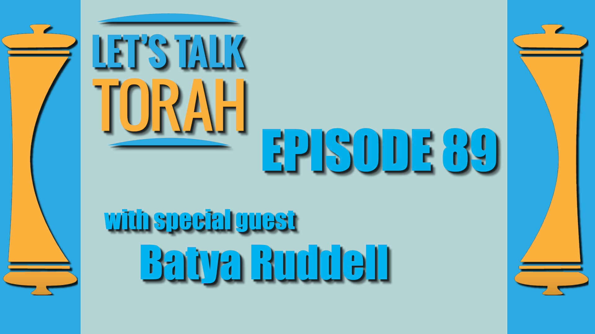 Lets Talk Torah - Episode 89