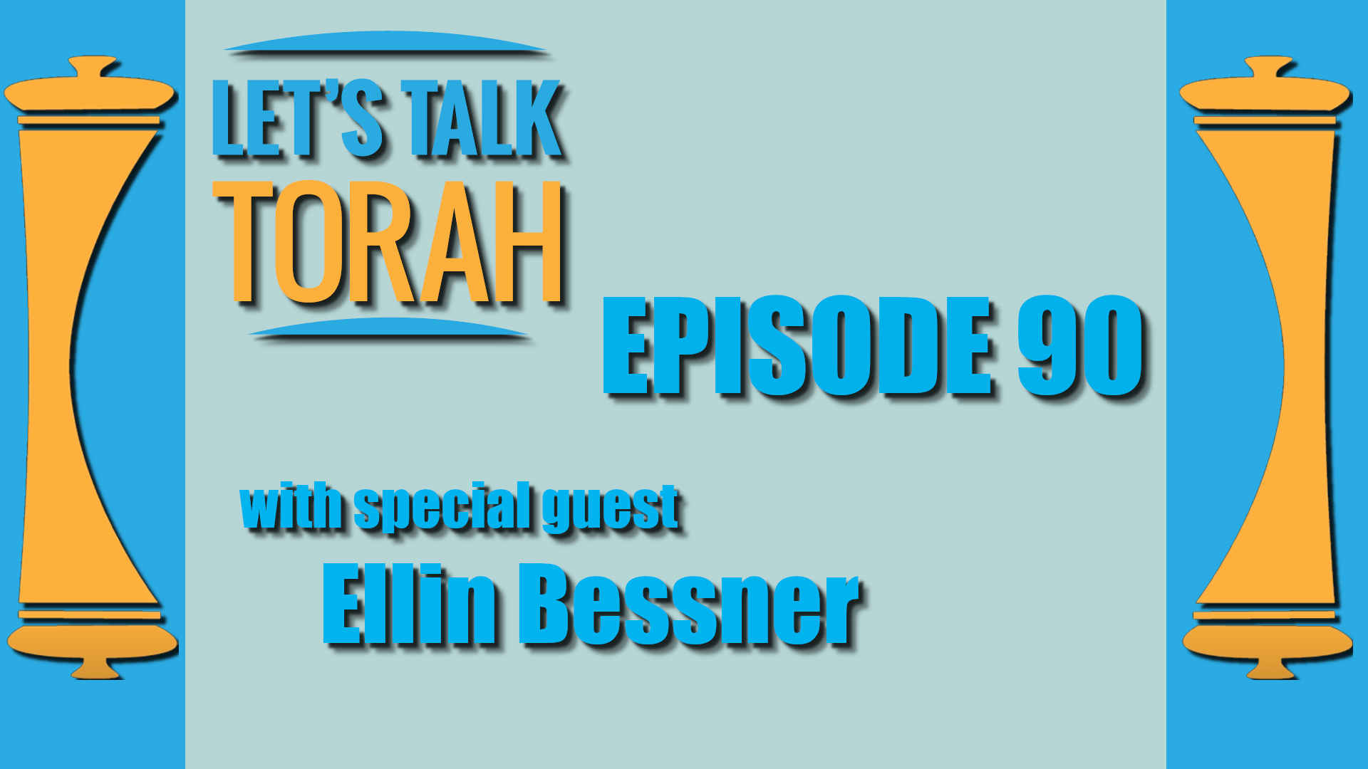 Lets Talk Torah - Episode 90