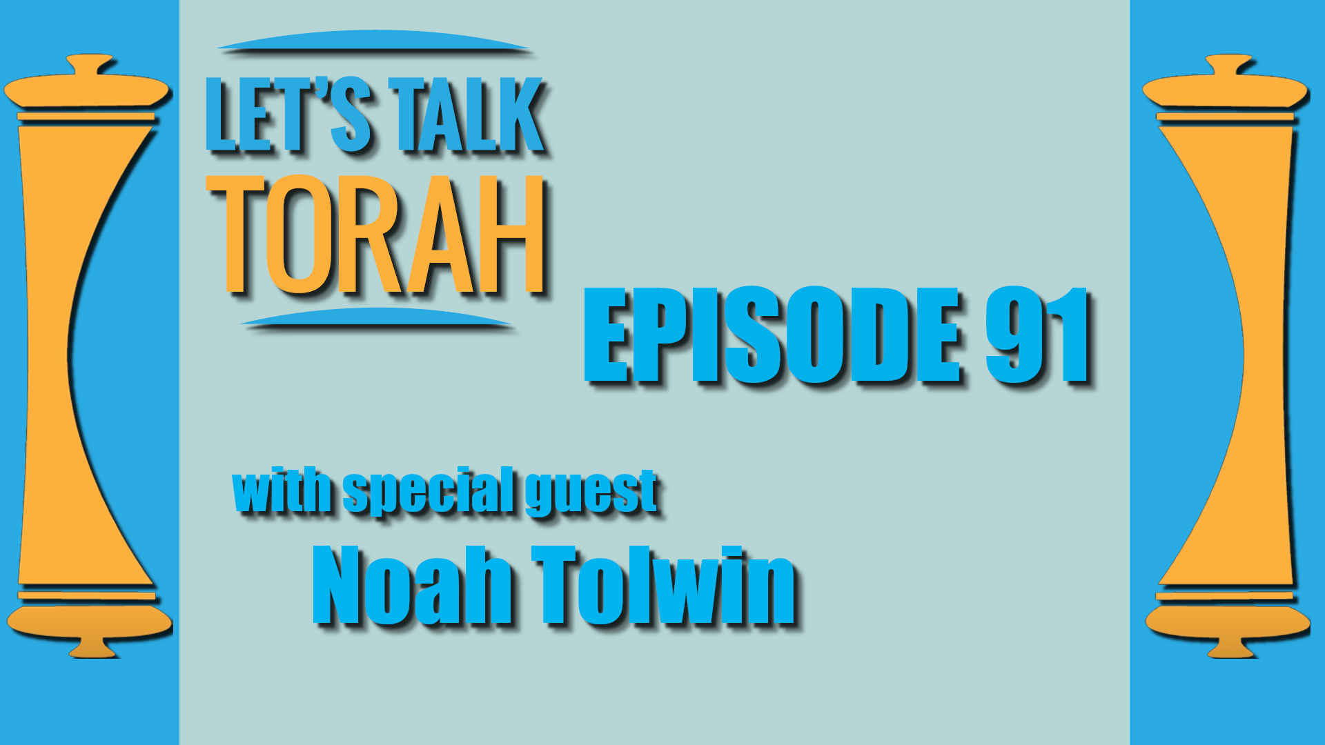 Lets Talk Torah - Episode 91