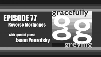 Gracefully Greying Reverse Mortgages