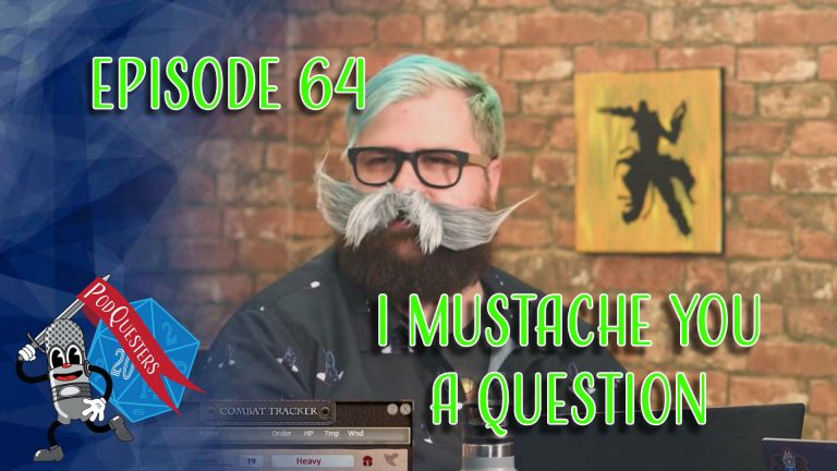 Podquesters Episode 64