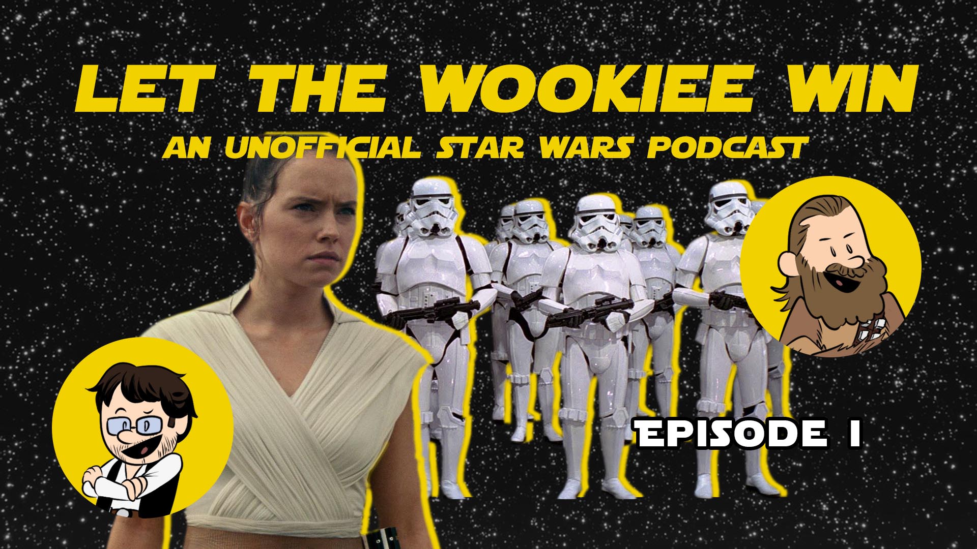 Let the Wookiee Win Episode 1