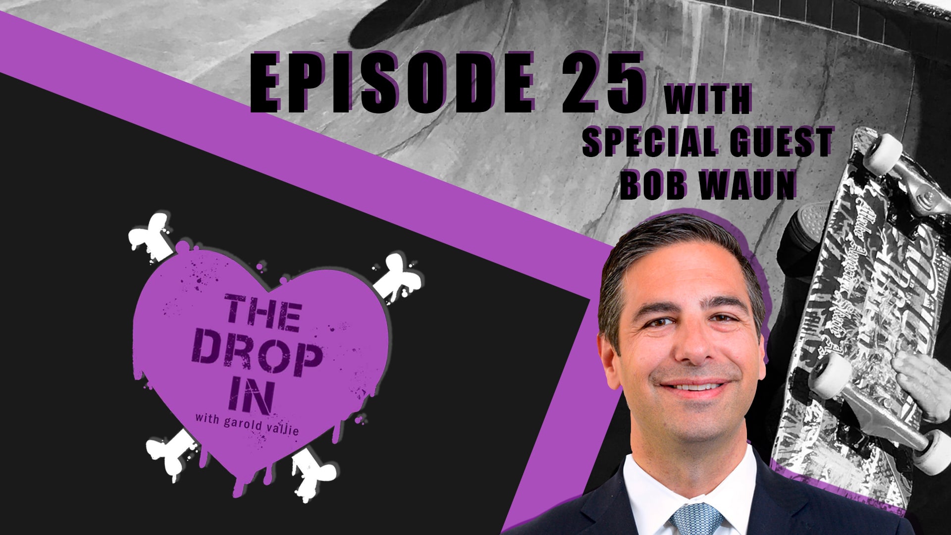 the drop in with garold vallie - episode 25 - bob waun