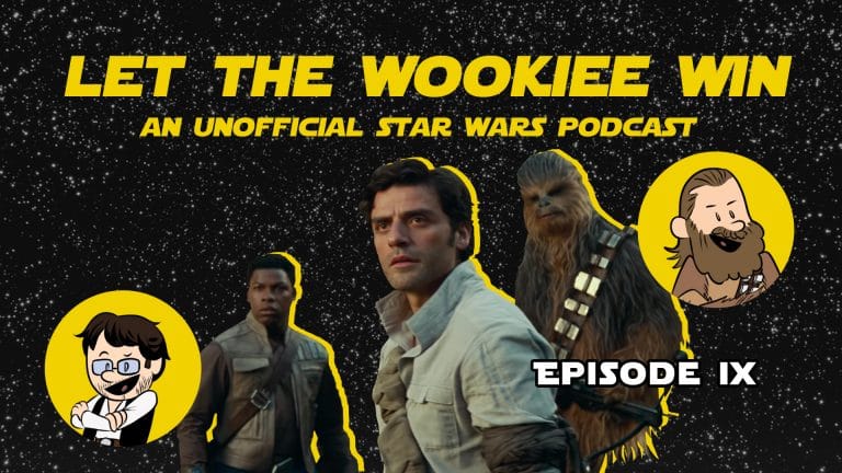 Let The Wookiee Win - Episode 9 - Rise of Skywalker