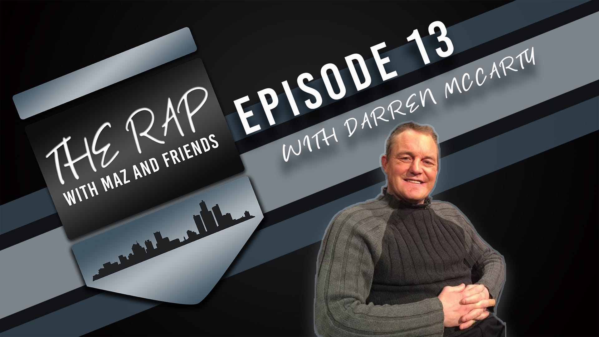 The Rap With Maz & Friends - Episode 13