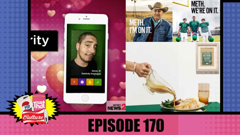 Pop That Culture - Episode 170 - Meth Ad Gone Wrong