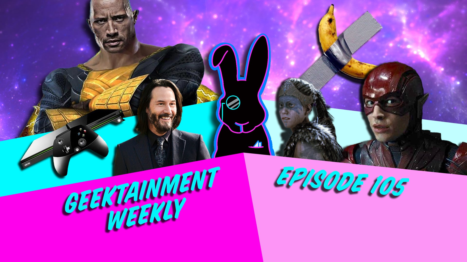 Geektainment Weekly - Episode 105