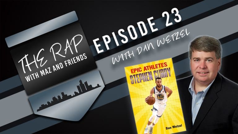 The Rap with Maz & Friends - Episode 23 - Dan Wetzel
