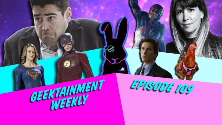 Geektainment Weekly - Episode 109