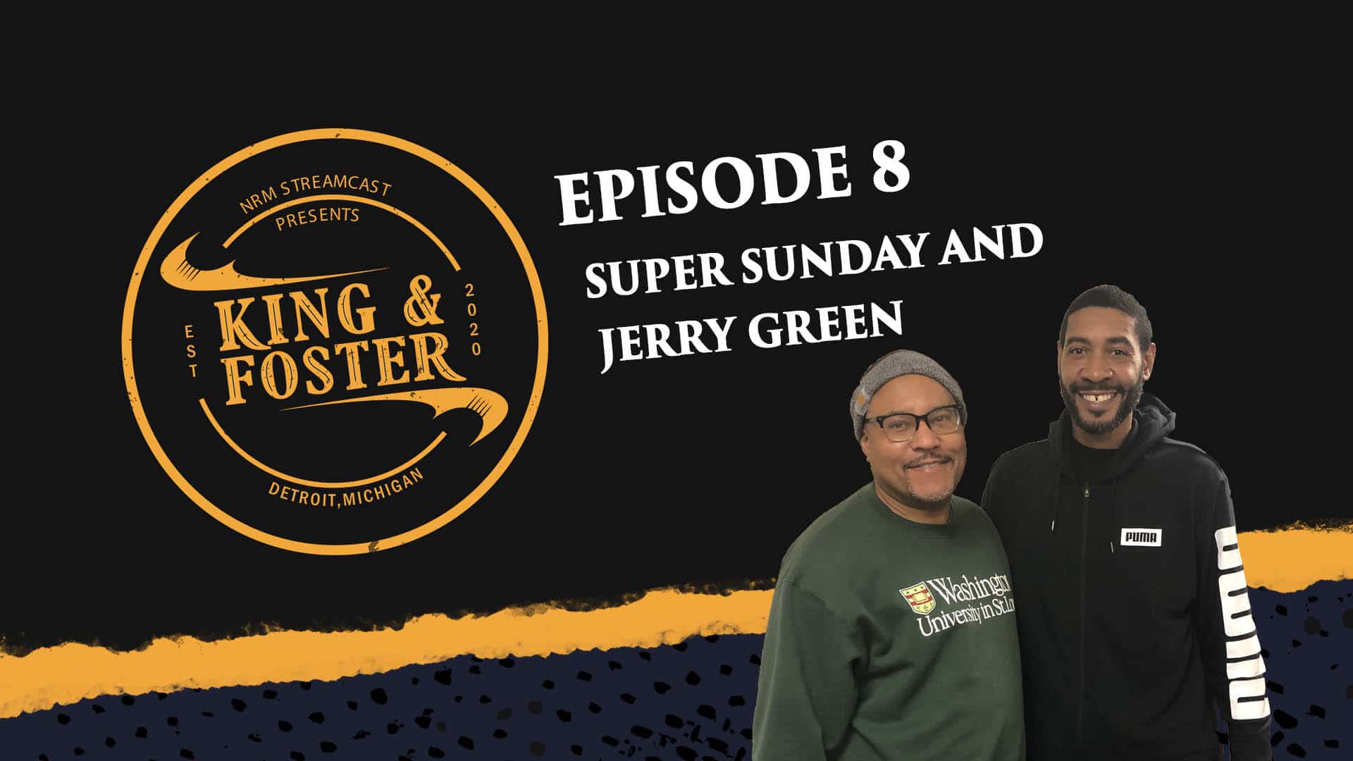 King & Foster - Episode 8 - Super Sunday and Jerry Green