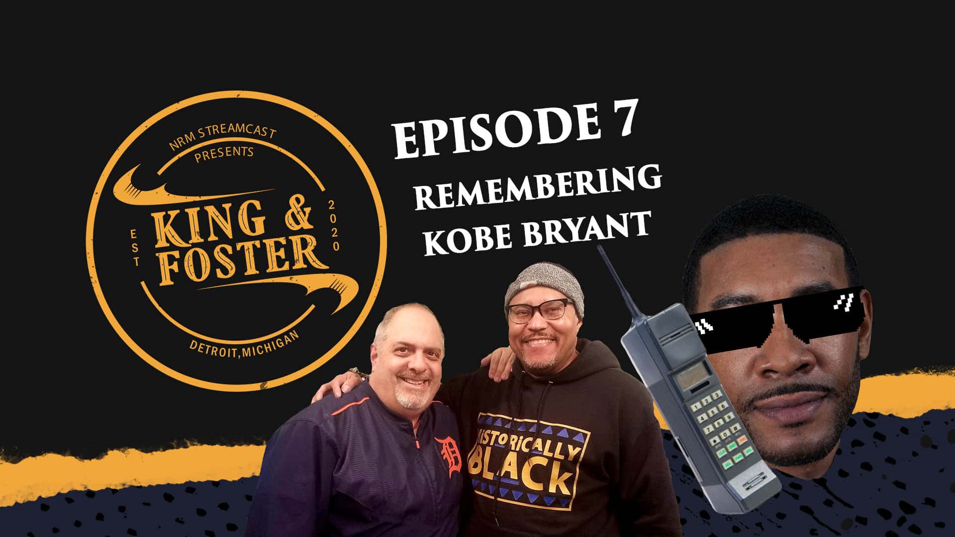 King & Foster - Episode 7 - Remembering Kobe Bryant