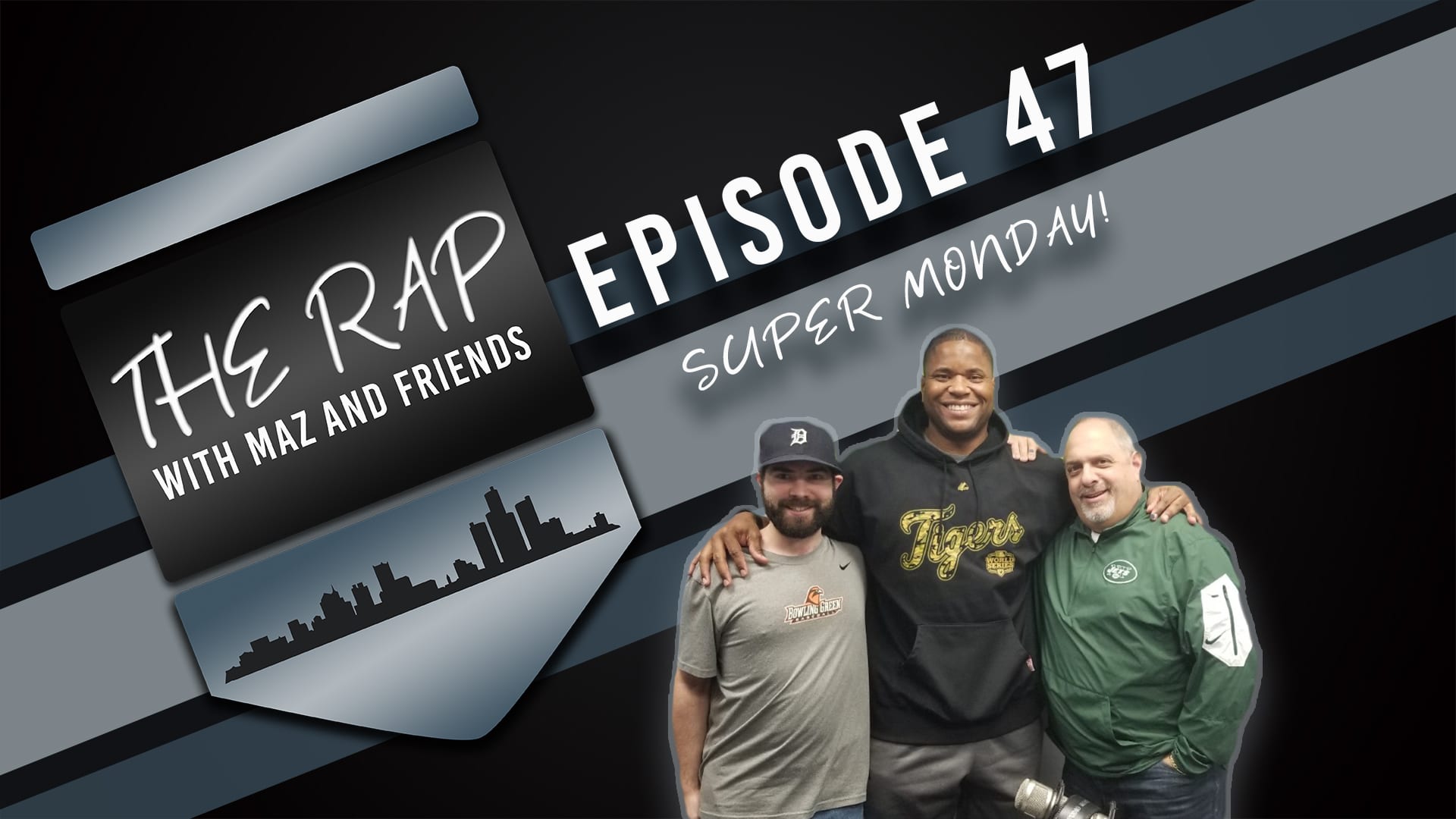 The Rap with Maz & Friends - Episode 47 - Super Monday