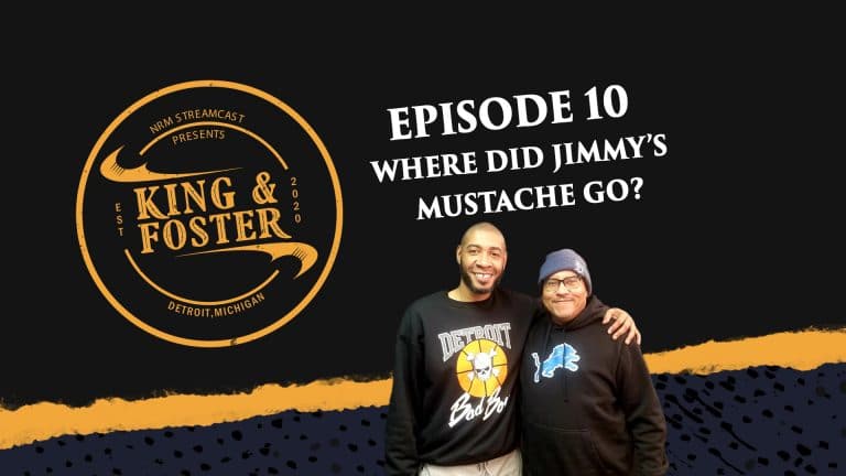 King & Foster - Episode 10 - Where Did Jimmy's Mustache Go?