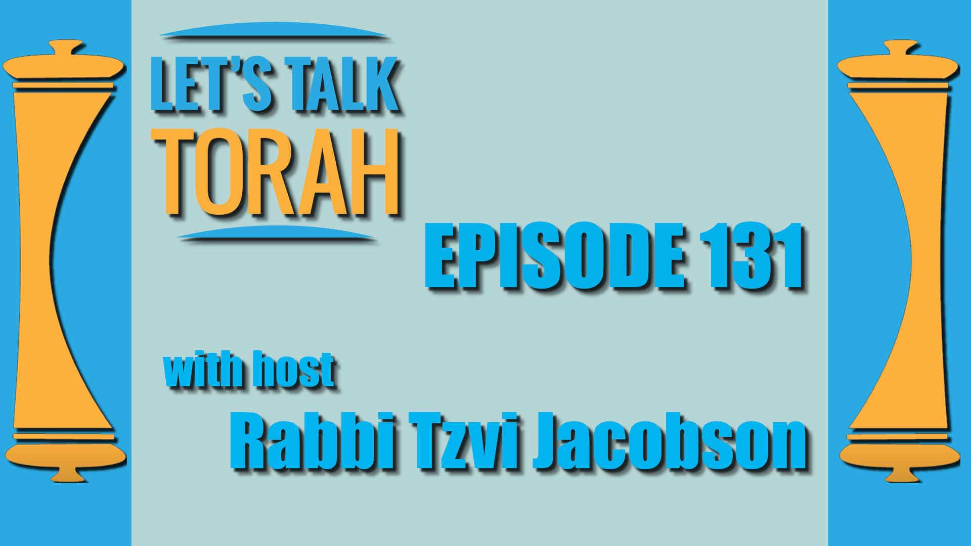 Let's Talk Torah - Episode 131 - Importance of Thank You