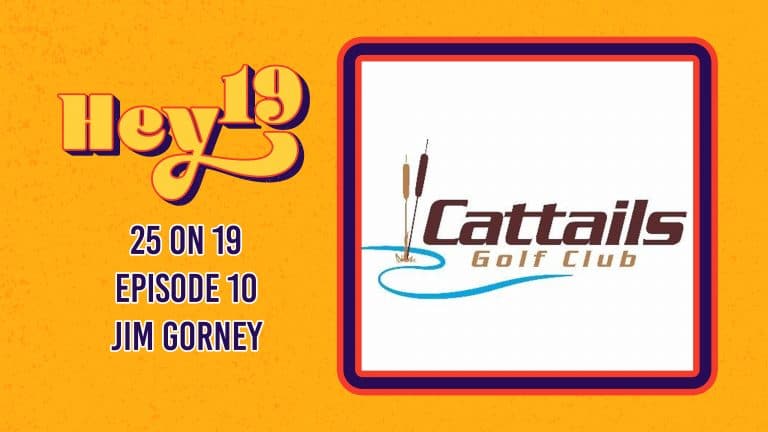 25 on 19 – Episode 10: Jim Gorney