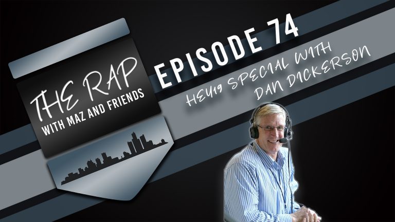 The Rap with Maz & Friends - Episode 74 - Hey 19 Special With Dan Dickerson
