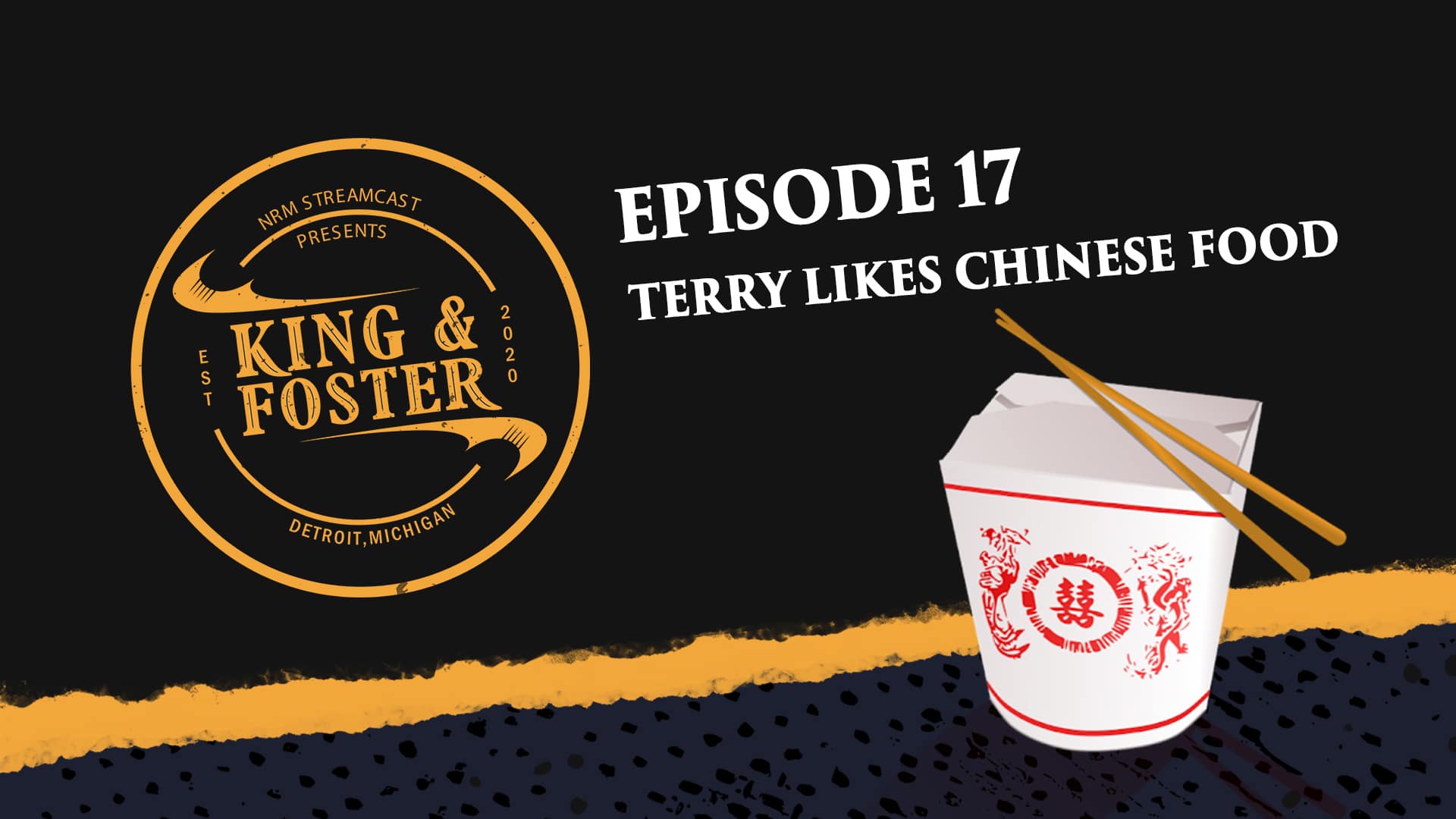 King & Foster - Episode 17 - Terry Likes Chinese Food