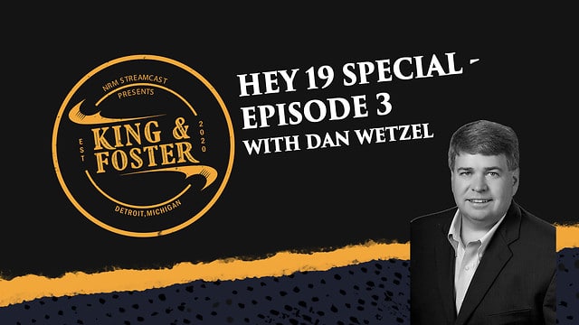 Hey 19 Special King & Foster – Episode 3 – Dan Wetzel