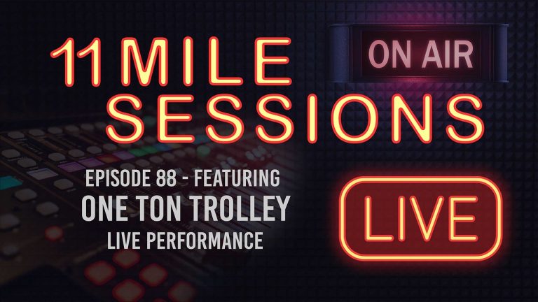 11 Mile Sessions Live – Episode 88