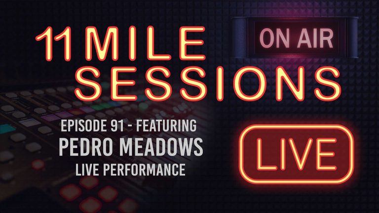 11 Mile Sessions Live – Episode 91