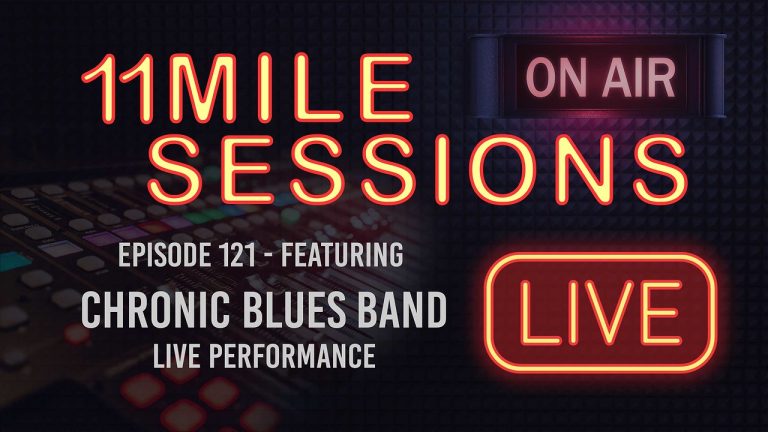 11 Mile Sessions Live – Episode 121