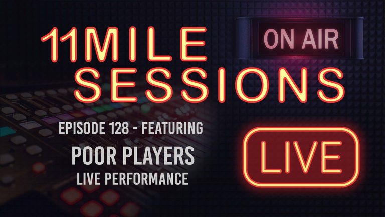 11 Mile Sessions Live – Episode 128