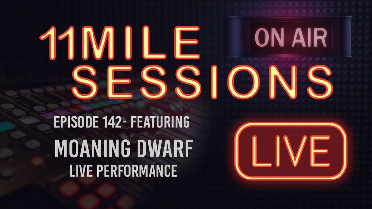11 Mile Sessions Live – Episode 142