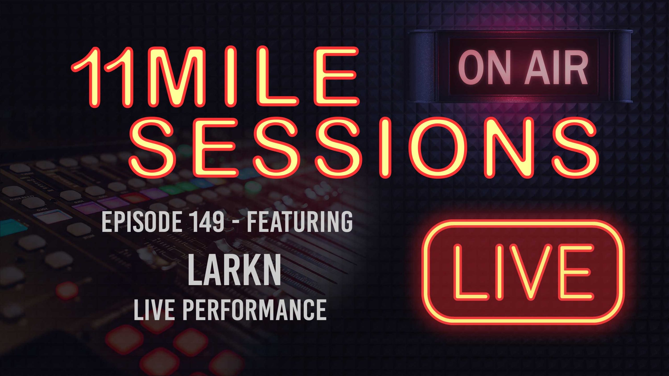 11 Mile Sessions Live – Episode 149