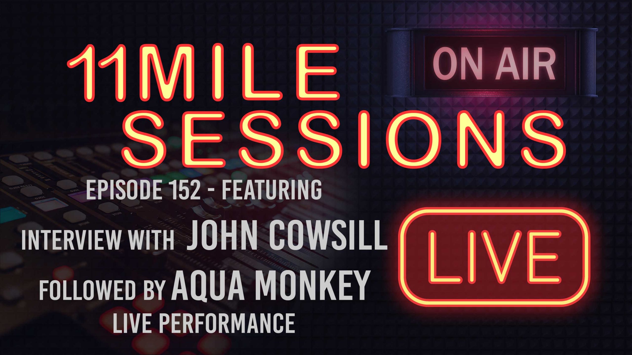 11 Mile Sessions Live – Episode 152