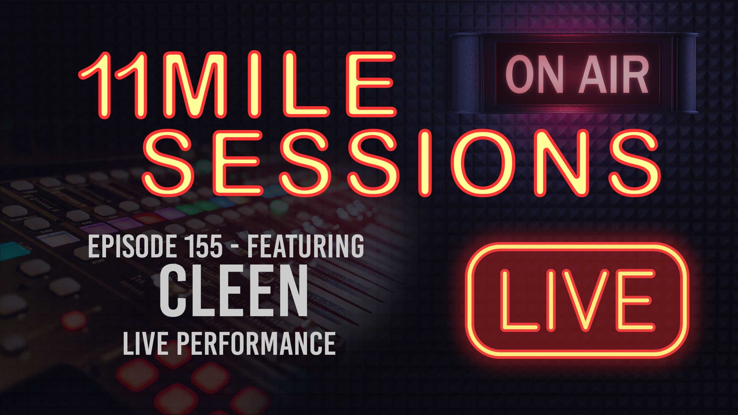 11 Mile Sessions Live – Episode 155