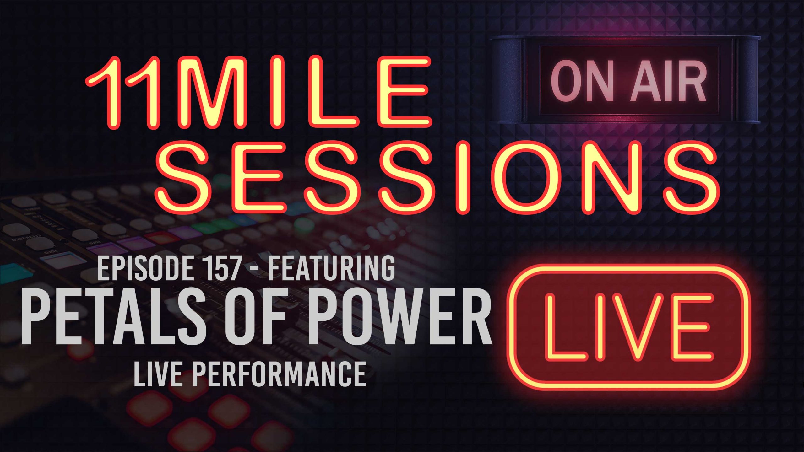 11 Mile Sessions Live – Episode 157
